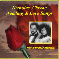 Nicholas Classic Wedding and Love Songs by Phil and Brenda Nicholas