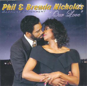 Our Love - Marriage Enrichment by Phil and Brenda Nicholas